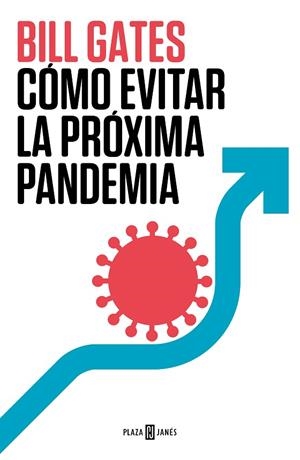 CÓMO EVITAR LA PRÓXIMA PANDEMIA | 9788401029608 | GATES, BILL | Llibreria Drac - Librería de Olot | Comprar libros en catalán y castellano online