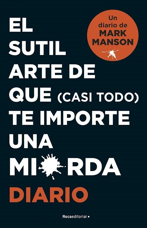 SUTIL ARTE DE QUE (CASI TODO) TE IMPORTE UNA MIERDA, EL. DIARIO | 9788418870569 | HADDON, MARK | Llibreria Drac - Librería de Olot | Comprar libros en catalán y castellano online
