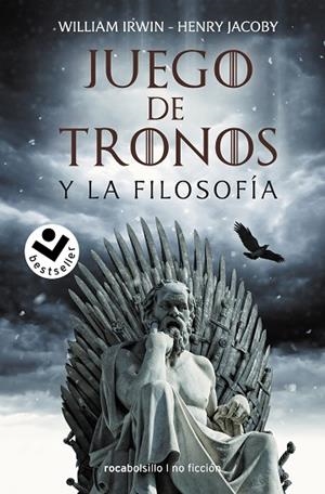 JUEGO DE TRONOS Y LA FILOSOFÍA | 9788418850011 | IRWIN, WILLIAM; JACOBY, HENRY | Llibreria Drac - Librería de Olot | Comprar libros en catalán y castellano online