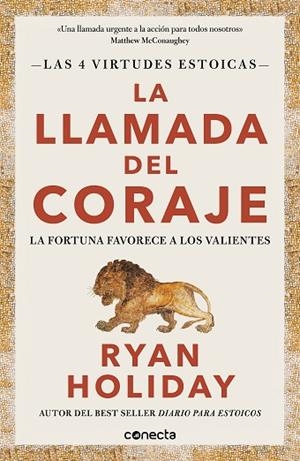 LLAMADA DEL CORAJE, LA (LAS 4 VIRTUDES ESTOICAS 1) | 9788416883974 | HOLIDAY, RYAN | Llibreria Drac - Librería de Olot | Comprar libros en catalán y castellano online