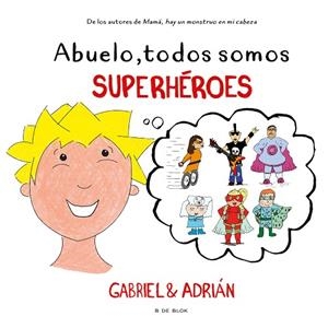 ABUELO, TODOS SOMOS SUPERHÉROES | 9788418688249 | GABRIEL & ADRIÁN | Llibreria Drac - Llibreria d'Olot | Comprar llibres en català i castellà online