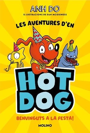 BENVINGUTS A LA FESTA (LES AVENTURES D’EN HOTDOG! 2) | 9788427226005 | DO, ANH | Llibreria Drac - Llibreria d'Olot | Comprar llibres en català i castellà online