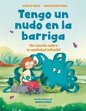 TENGO UN NUDO EN LA BARRIGA | 9788418688515 | SOLER, ALBERTO; ROGER, CONCEPCIÓN | Llibreria Drac - Librería de Olot | Comprar libros en catalán y castellano online