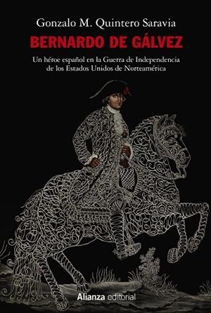 BERNARDO DE GÁLVEZ | 9788413620961 | QUINTERO SARAVIA, GONZALO M. | Llibreria Drac - Llibreria d'Olot | Comprar llibres en català i castellà online