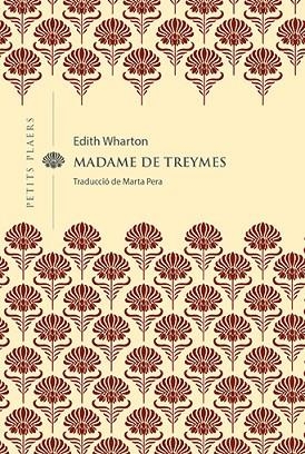 MADAME DE TREYMES | 9788418908514 | WHARTON, EDITH | Llibreria Drac - Llibreria d'Olot | Comprar llibres en català i castellà online