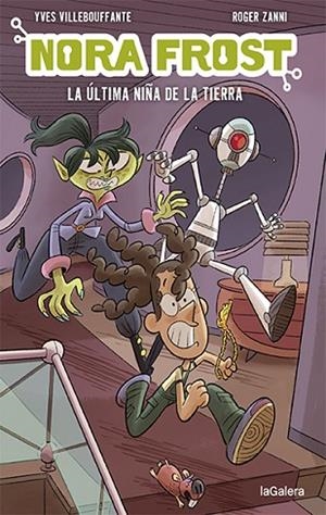 NORA FROST. LA ÚLTIMA NIÑA DE LA TIERRA | 9788424672553 | VILLEBOUFFANTE, YVES; ZANNI, ROGER | Llibreria Drac - Librería de Olot | Comprar libros en catalán y castellano online