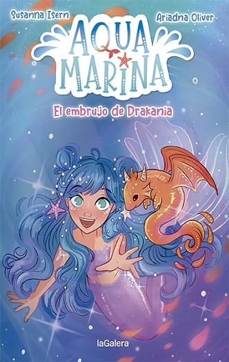 EMBRUJO DE DRAKANIA, EL (AQUA MARINA 4) | 9788424671907 | ISERN, SUSANNA; OLIVER, ARIADNA | Llibreria Drac - Llibreria d'Olot | Comprar llibres en català i castellà online