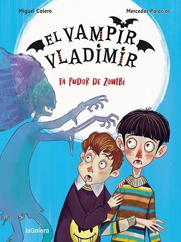 FA PUDOR DE ZOMBI (EL VAMPIR VLADIMIR 3) | 9788424672522 | CALERO, MIGUEL; PALACIOS, MERCEDES | Llibreria Drac - Librería de Olot | Comprar libros en catalán y castellano online