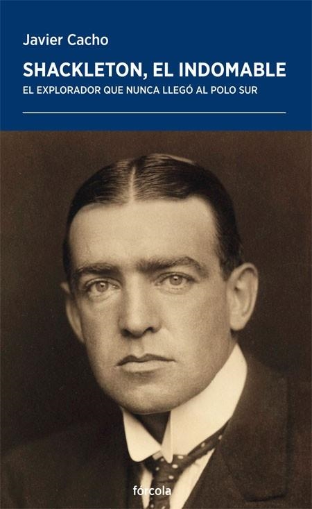 SHACKLETON, EL INDOMABLE | 9788417425678 | CACHO, JAVIER | Llibreria Drac - Librería de Olot | Comprar libros en catalán y castellano online