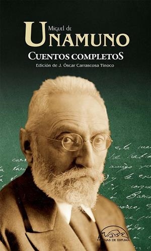 CUENTOS COMPLETOS. MIGUEL DE UNAMUNO | 9788483933169 | DE UNAMUNO, MIGUEL | Llibreria Drac - Librería de Olot | Comprar libros en catalán y castellano online