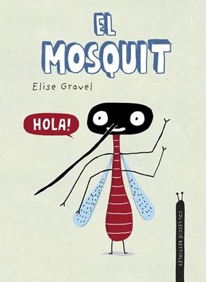 MOSQUIT, EL | 9788418599941 | GRAVEL, ELISE | Llibreria Drac - Librería de Olot | Comprar libros en catalán y castellano online