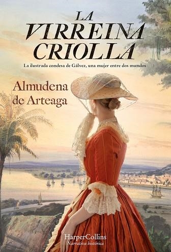 VIRREINA CRIOLLA, LA | 9788491397519 | DE ARTEAGA, ALMUDENA | Llibreria Drac - Librería de Olot | Comprar libros en catalán y castellano online