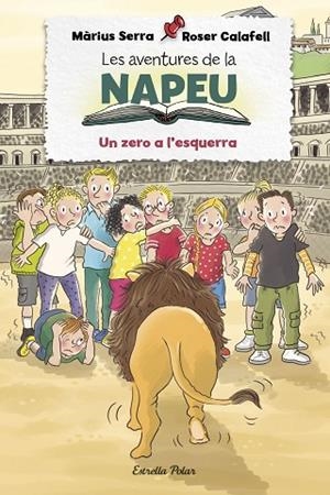 ZERO A L'ESQUERRA, UN (LES AVENTURES DE LA NAPEU 5) | 9788413892283 | SERRA, MÀRIUS | Llibreria Drac - Llibreria d'Olot | Comprar llibres en català i castellà online