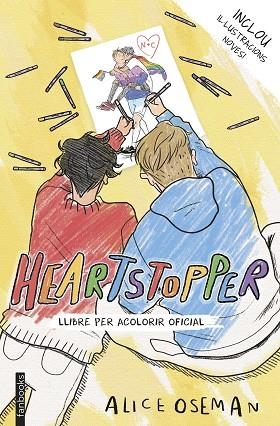 HEARTSTOPPER. LLIBRE PER ACOLORIR OFICIAL | 9788418327933 | OSEMAN, ALICE | Llibreria Drac - Librería de Olot | Comprar libros en catalán y castellano online
