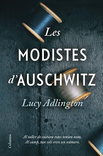 MODISTES D'AUSCHWITZ, LES | 9788466428996 | ADLINGTON, LUCY | Llibreria Drac - Librería de Olot | Comprar libros en catalán y castellano online
