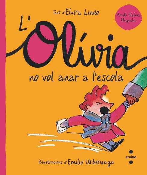 OLIVIA NO VOL ANAR A L'ESCOLA, L' | 9788466150866 | LINDO, ELVIRA | Llibreria Drac - Librería de Olot | Comprar libros en catalán y castellano online