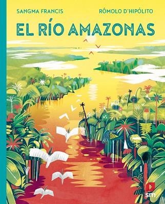 RIO AMAZONAS, EL | 9788413922614 | SANGMA, ANGELA | Llibreria Drac - Llibreria d'Olot | Comprar llibres en català i castellà online