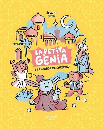 PETITA GÈNIA I LA PARTIDA DE SHATRANJ, LA  | 9788418909139 | ORTIZ, ÁLVARO | Llibreria Drac - Librería de Olot | Comprar libros en catalán y castellano online