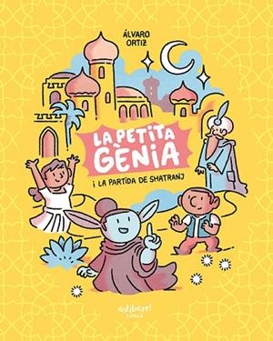 PETITA GÈNIA I LA PARTIDA DE SHATRANJ, LA  | 9788418909139 | ORTIZ, ÁLVARO | Llibreria Drac - Llibreria d'Olot | Comprar llibres en català i castellà online