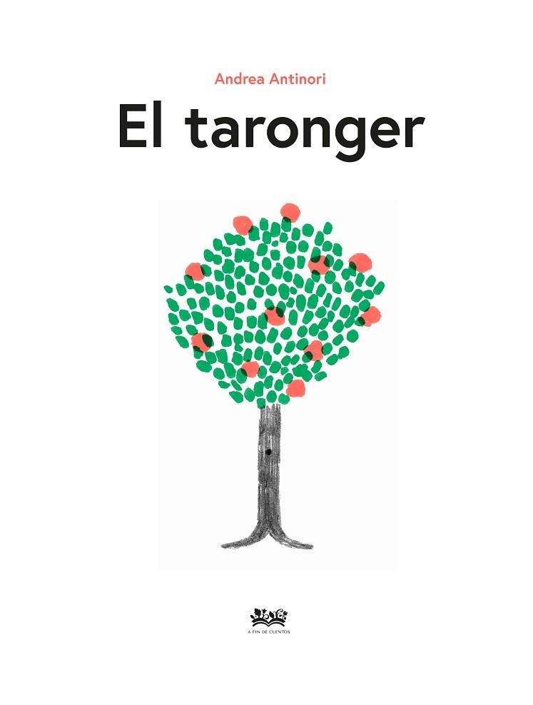 TARONGER, EL  | 9788412490848 | ANTINORI, ANDREA | Llibreria Drac - Librería de Olot | Comprar libros en catalán y castellano online