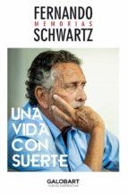 UNA VIDA CON SUERTE | 9788412499926 | SCHWARTZ, FERNANDO | Llibreria Drac - Librería de Olot | Comprar libros en catalán y castellano online