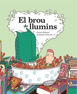 BROU DE LLUMINS, EL | 9788412452402 | MICHAUD, PATRICE; PERREAULT, GUILLAUME | Llibreria Drac - Librería de Olot | Comprar libros en catalán y castellano online