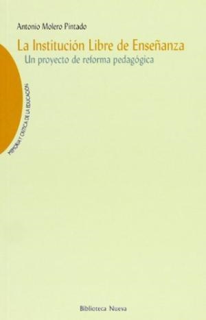 INSTITUCION LIBRE DE ENSEÑANZA | 9788470307928 | MOLERO | Llibreria Drac - Llibreria d'Olot | Comprar llibres en català i castellà online