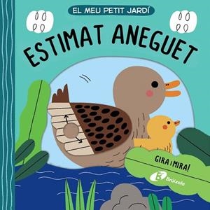 ESTIMAT ANEGUET (EL MEU PETIT JARDÍ) | 9788413491516 | AA.DD. | Llibreria Drac - Librería de Olot | Comprar libros en catalán y castellano online