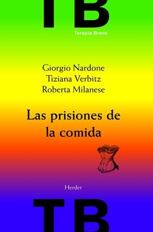 PRISIONES DE LA COMIDA, LAS | 9788425428357 | NARDONE, GIORGIO/VERBITZ, TIZIANA/MILANESE, ROBERTA | Llibreria Drac - Librería de Olot | Comprar libros en catalán y castellano online