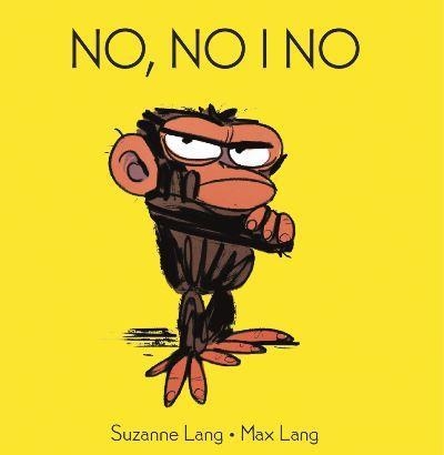 NO, NO I NO | 9788418696084 | LANG, SUZANNE; LANG, MAX | Llibreria Drac - Librería de Olot | Comprar libros en catalán y castellano online