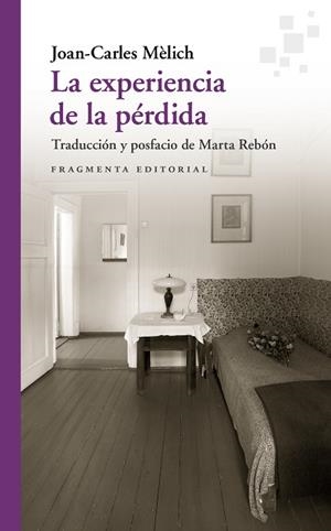 EXPERIENCIA DE LA PÉRDIDA, LA | 9788417796600 | MÈLICH, JOAN-CARLES | Llibreria Drac - Librería de Olot | Comprar libros en catalán y castellano online