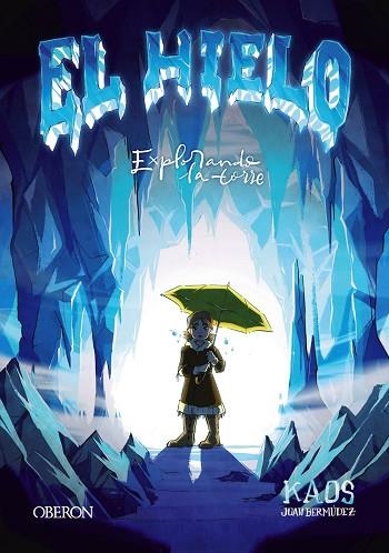 HIELO, EL | 9788441545939 | BERMÚDEZ ROMERO, JUAN | Llibreria Drac - Librería de Olot | Comprar libros en catalán y castellano online