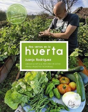 NOS VEMOS EN LA HUERTA | 9788419250032 | RODRÍGUEZ, JUANJO | Llibreria Drac - Librería de Olot | Comprar libros en catalán y castellano online