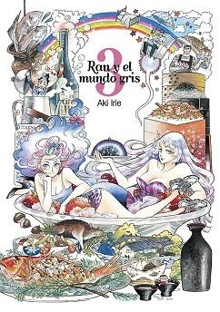 RAN Y EL MUNDO GRIS, VOL. 3 | 9788416188390 | IRIE AKI | Llibreria Drac - Librería de Olot | Comprar libros en catalán y castellano online