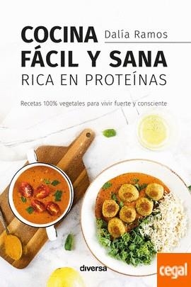 COCINA FÁCIL Y SANA RICA EN PROTEÍNAS | 9788418087271 | RAMOS, DALÍA | Llibreria Drac - Librería de Olot | Comprar libros en catalán y castellano online
