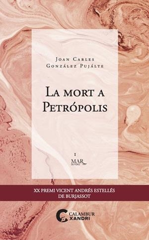 MORT A PETRÓPOLIS, LA  | 9788483595701 | GONZÁLEZ PUJALTE, JOAN CARLES | Llibreria Drac - Librería de Olot | Comprar libros en catalán y castellano online