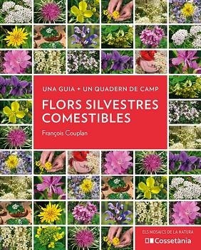 FLORS SILVESTRES COMESTIBLES | 9788413560533 | COUPLAN, FRANÇOIS | Llibreria Drac - Librería de Olot | Comprar libros en catalán y castellano online