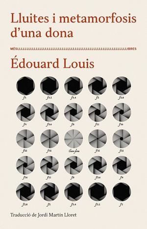 LLUITES I METAMORFOSIS D'UNA DONA | 9788417353407 | LOUIS, ÉDOUARD | Llibreria Drac - Librería de Olot | Comprar libros en catalán y castellano online