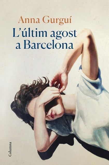 ÚLTIM AGOST A BARCELONA, L' | 9788466429122 | GURGUÍ, ANNA | Llibreria Drac - Librería de Olot | Comprar libros en catalán y castellano online