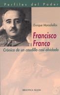 FRANCISCO FRANCO CRONICA DE UN CAUDILLO CASI OLVIDADO | 9788497420273 | MORADIELLOS, ENRIQUE | Llibreria Drac - Librería de Olot | Comprar libros en catalán y castellano online