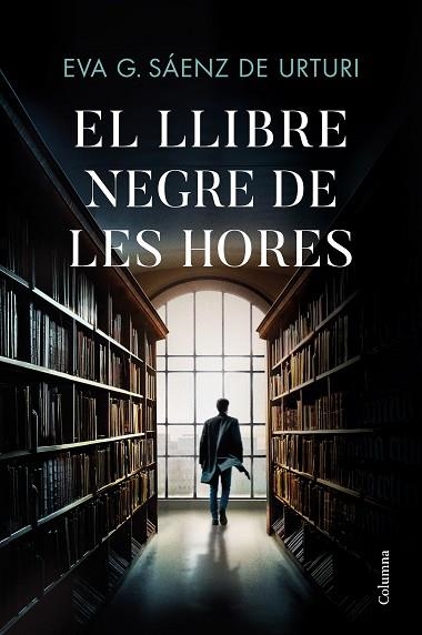 LLIBRE NEGRE DE LES HORES, EL | 9788466429146 | GARCÍA SÁENZ DE URTURI, EVA | Llibreria Drac - Librería de Olot | Comprar libros en catalán y castellano online