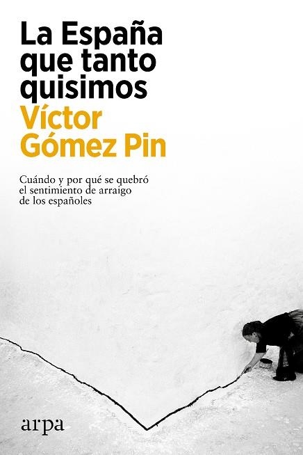 ESPAÑA QUE TANTO QUISIMOS, LA | 9788417623814 | GÓMEZ PIN, VÍCTOR | Llibreria Drac - Librería de Olot | Comprar libros en catalán y castellano online