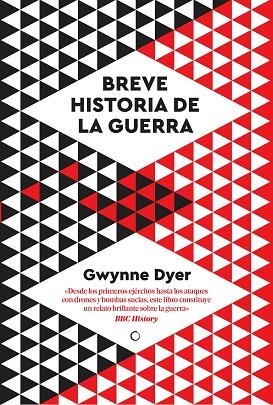 BREVE HISTORIA DE LA GUERRA | 9788412407662 | DYER, GWYNNE | Llibreria Drac - Librería de Olot | Comprar libros en catalán y castellano online