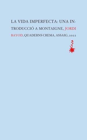 VIDA IMPERFECTA, LA | 9788477276609 | BAYOD BRAU, JORDI | Llibreria Drac - Llibreria d'Olot | Comprar llibres en català i castellà online