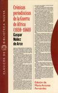 CRONICAS PERIODISTICAS DE LA GUERRA DE AFRICA (1859-1860) | 9788470309588 | NUÑEZ DE ARCE, GASPAR | Llibreria Drac - Librería de Olot | Comprar libros en catalán y castellano online