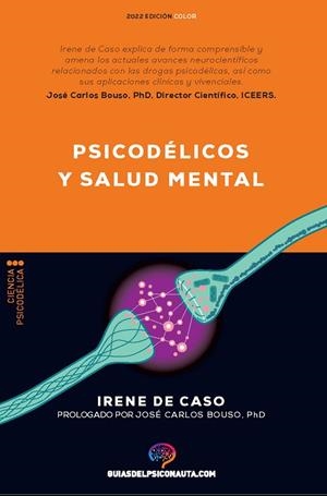 PSICODÉLICOS Y SALUD MENTAL | 9788418943218 | DE CASO, IRENE | Llibreria Drac - Librería de Olot | Comprar libros en catalán y castellano online