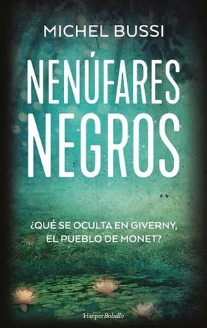 NENÚFARES NEGROS | 9788418623455 | BUSSI, MICHEL | Llibreria Drac - Librería de Olot | Comprar libros en catalán y castellano online