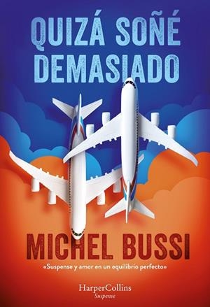 QUIZÁ SOÑÉ DEMASIADO | 9788491397526 | BUSSI, MICHEL | Llibreria Drac - Librería de Olot | Comprar libros en catalán y castellano online