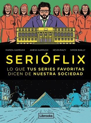 SERIÓFLIX | 9788412460742 | GARRUSH, HAMZA; GARRUSH, ANESS; RAZY, KEVIN; BAILLY, SIMON | Llibreria Drac - Librería de Olot | Comprar libros en catalán y castellano online