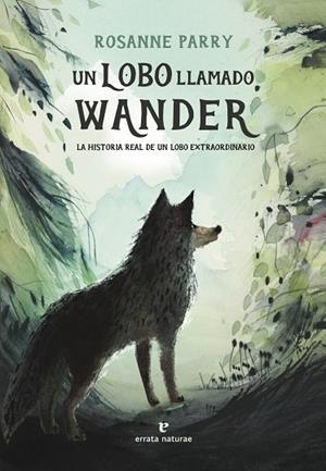 LOBO LLAMADO WANDER, UN | 9788419158093 | PARRY, ROSANNE | Llibreria Drac - Llibreria d'Olot | Comprar llibres en català i castellà online